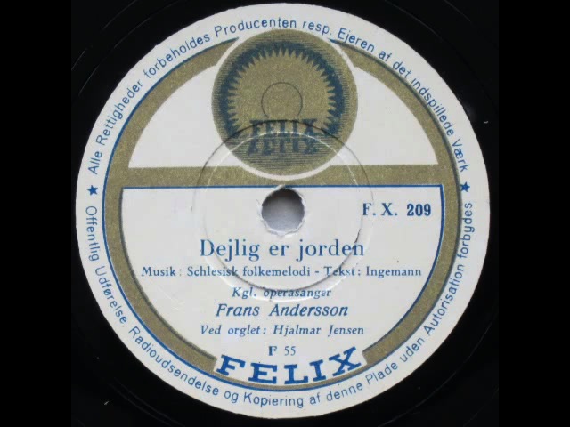 Dejlig er Jorden - Frans Andersson - Ved Orglet: Hjalmar Jensen. 1951