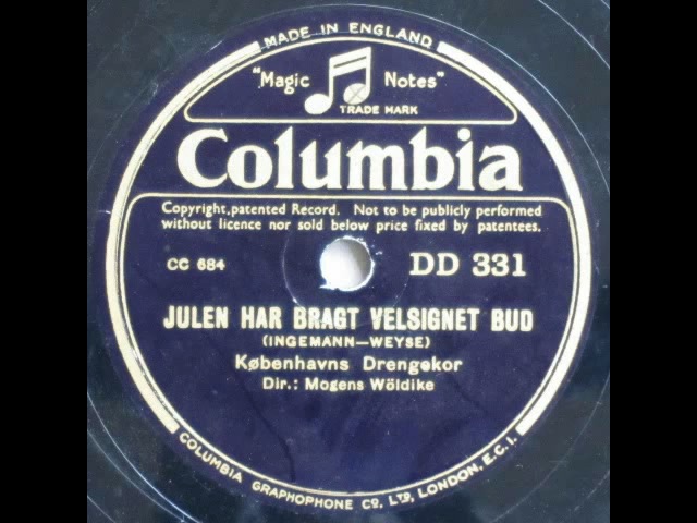 Julen har bragt velsignet Bud - K&oslash;benhavns Drengekor. Mogens W&ouml;ldike.1935
